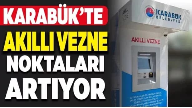 Karabük Belediyesi Akıllı Vezne Ağıyla Hizmeti Yaygınlaştırıyor