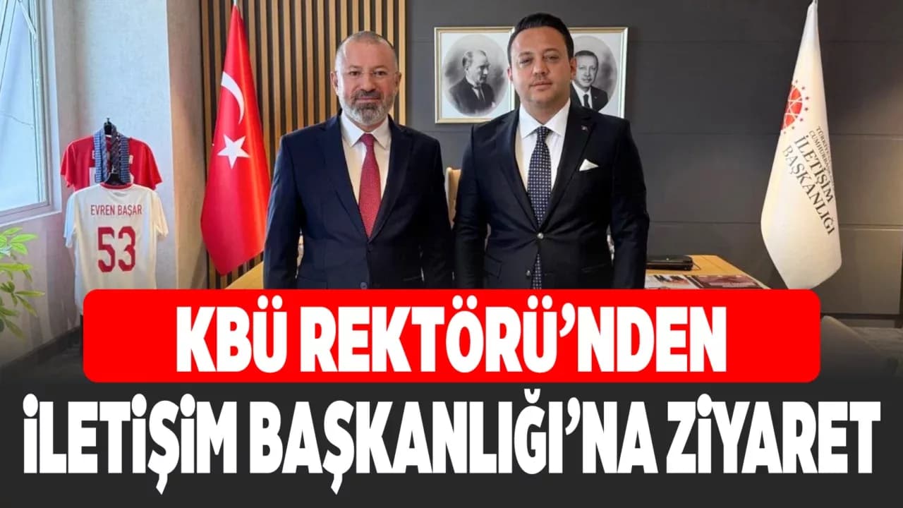 Rektör Kırışık'tan Cumhurbaşkanlığı İletişim Başkan Yardımcısı Başar'a Ziyaret