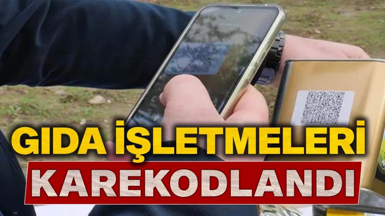 "Gıda İşletmeleri Karekod Uygulaması" Hayata Geçti