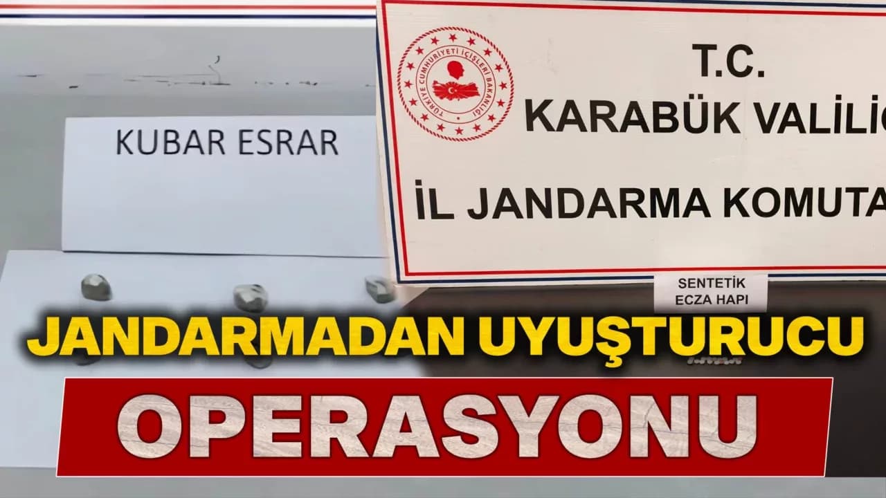 Karabük’te Jandarmadan Uyuşturucu Operasyonu