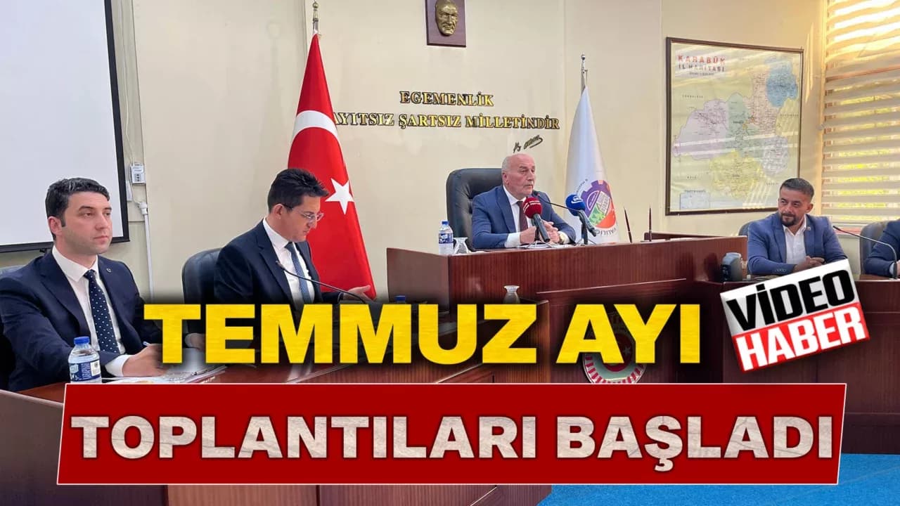 Karabük İl Genel Meclisi Temmuz Ayı Toplantıları Başladı