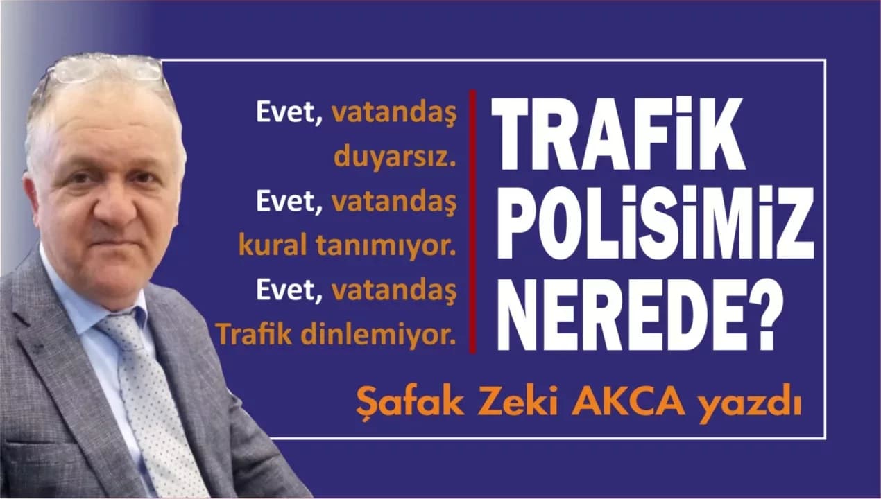 YİNE SORUN YİNE TRAFİK!