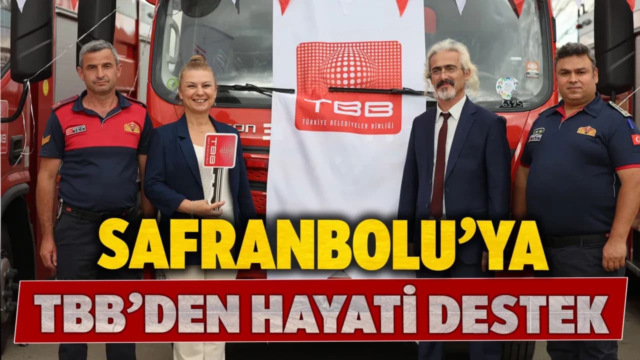 TBB'den Safranbolu Belediyesi'ne İtfaiye Aracı Desteği