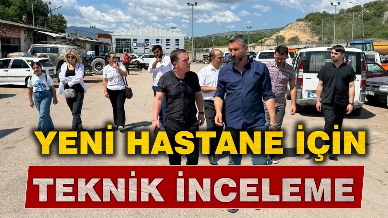 Eskipazar’da Yeni Hastane İçin Teknik İnceleme