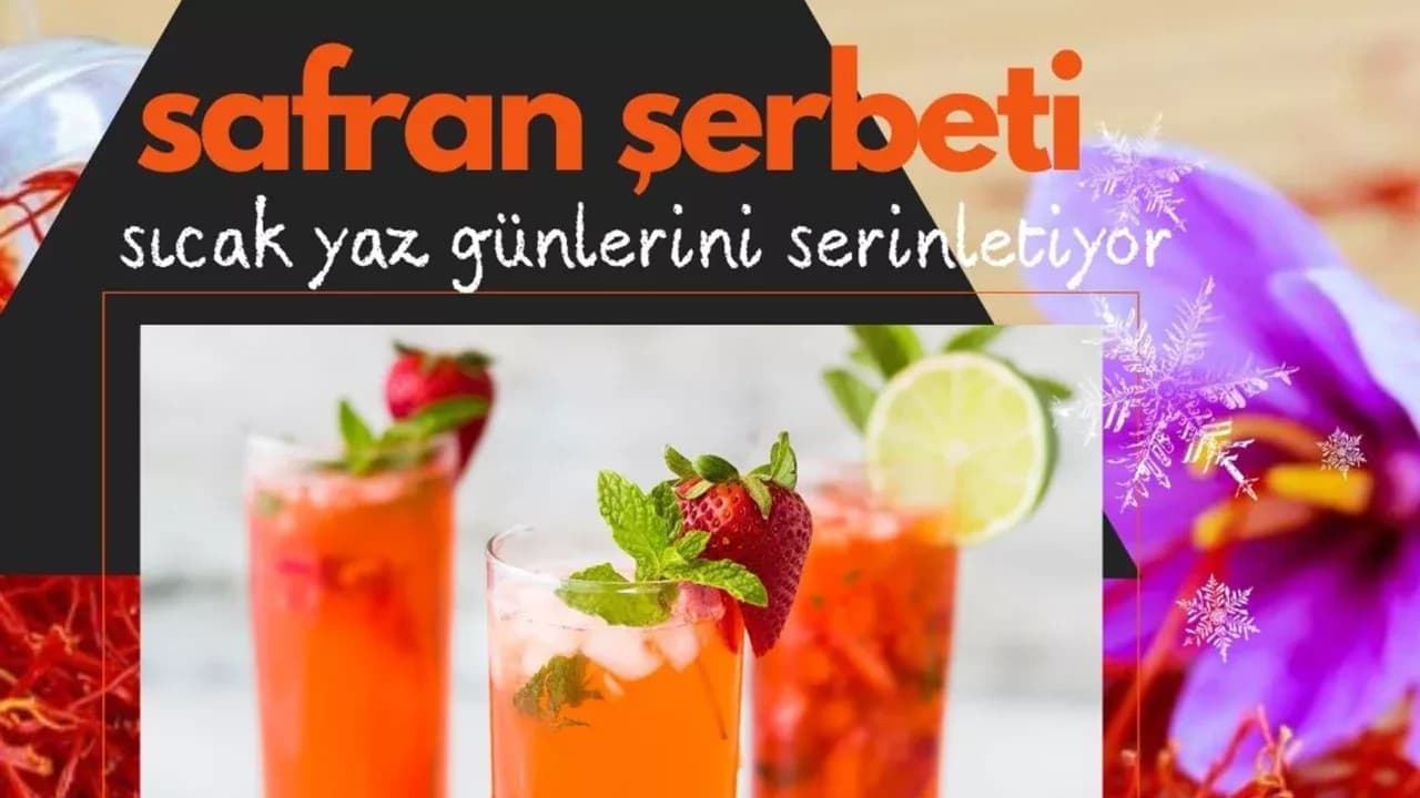 Safran Şerbeti Yeniden Sofralarda: Geleneksel Lezzet Geri Dönüyor