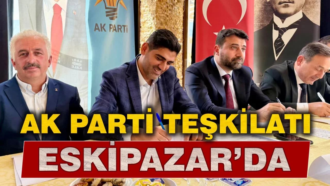AK Parti Eskipazar İlçe Danışma Meclisi Toplantısı Gerçekleştirildi