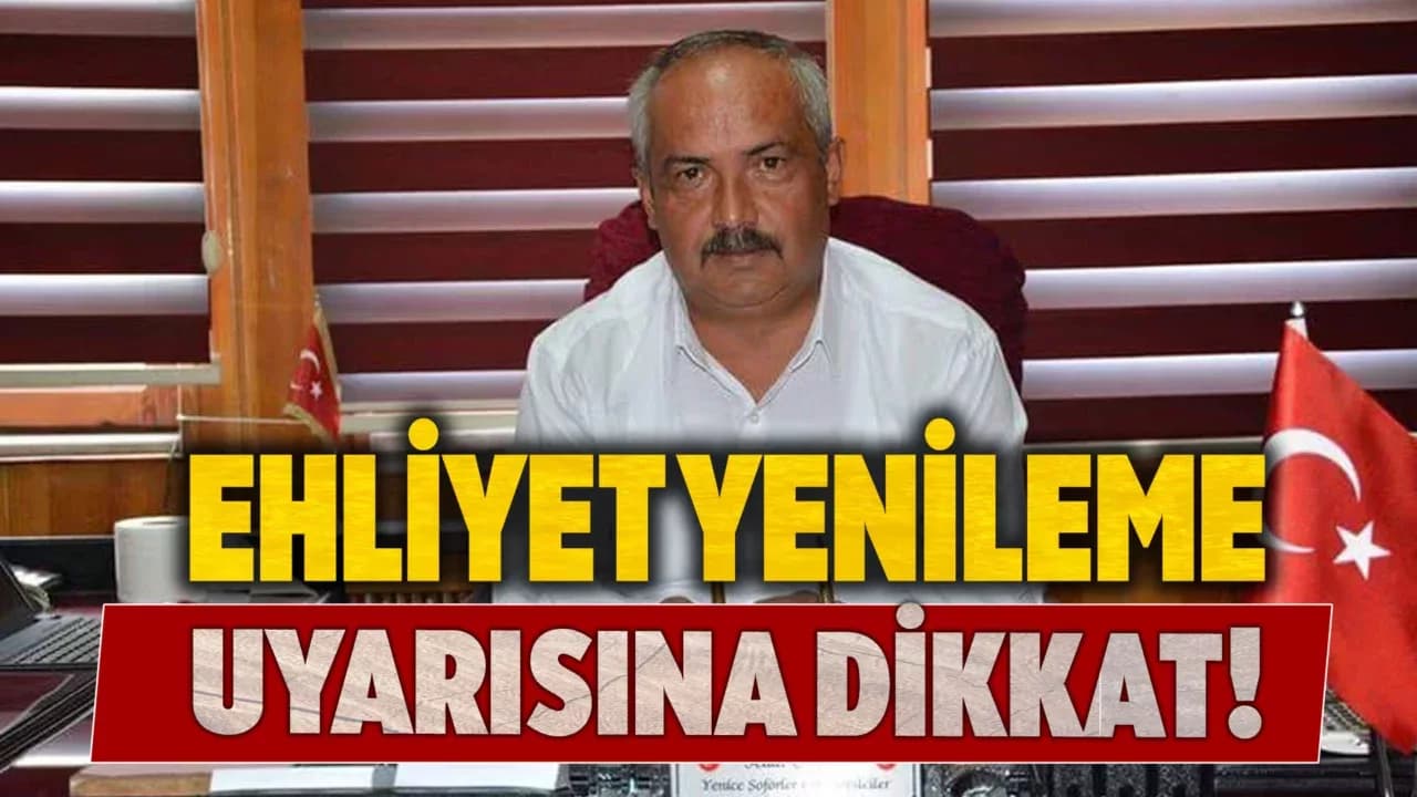 Başkan Çakıl'dan Ehliyet Yenileme Uyarısı