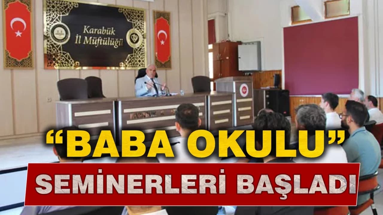 Karabük'te Baba Okulu Seminerleri Başladı