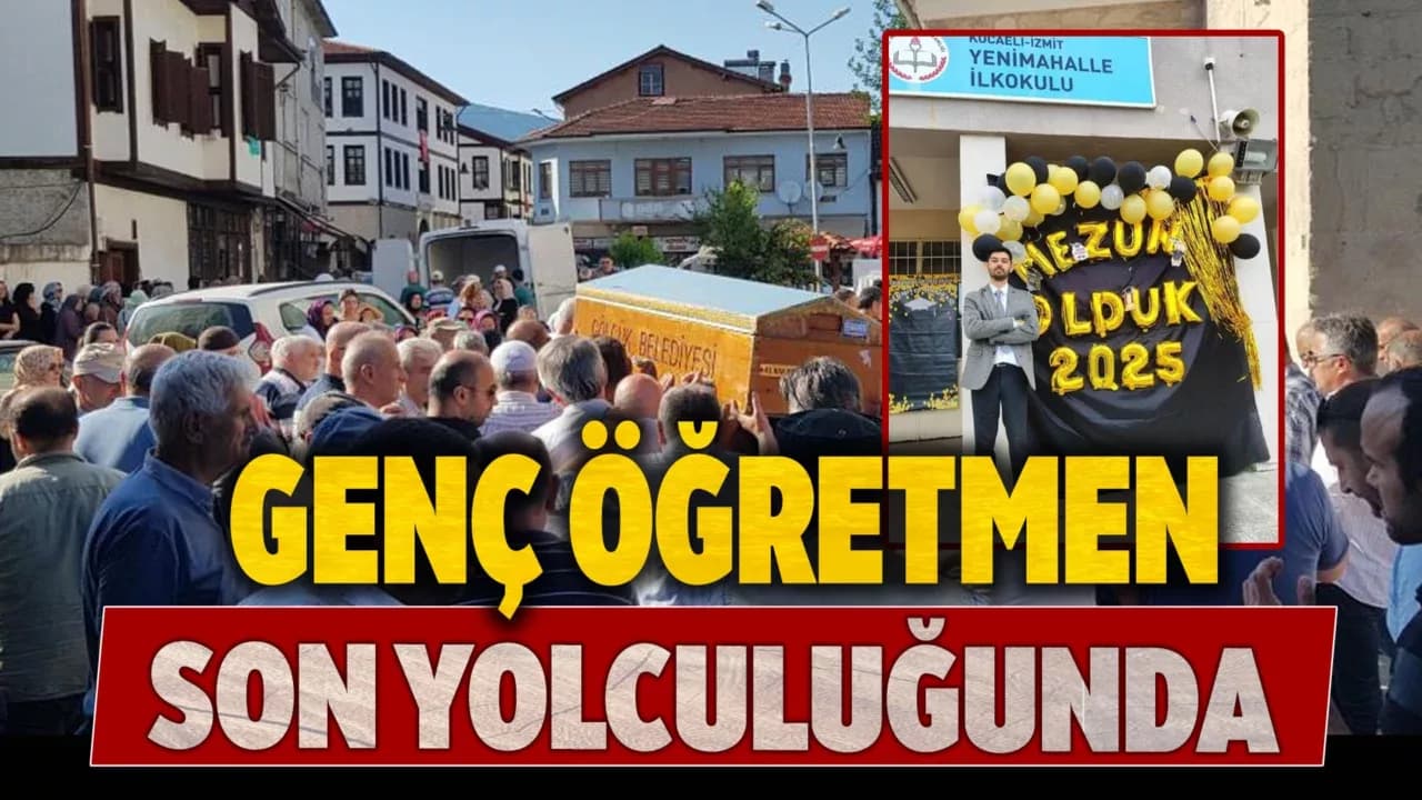 Genç öğretmen memleketi Safranbolu'da toprağa verildi
