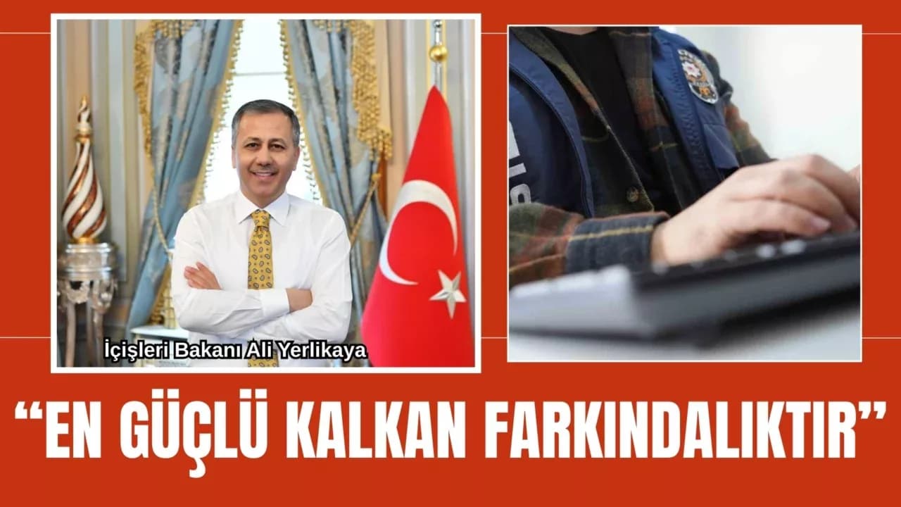 İçişleri Bakanı Yerlikaya: "Siber suçlarla mücadele kapsamında son 1 haftada 346 şüpheliyi yakaladık"