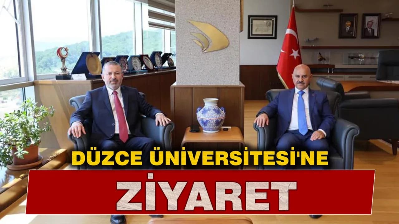 Rektör Kırışık’tan Düzce Üniversitesi'ne ziyaret