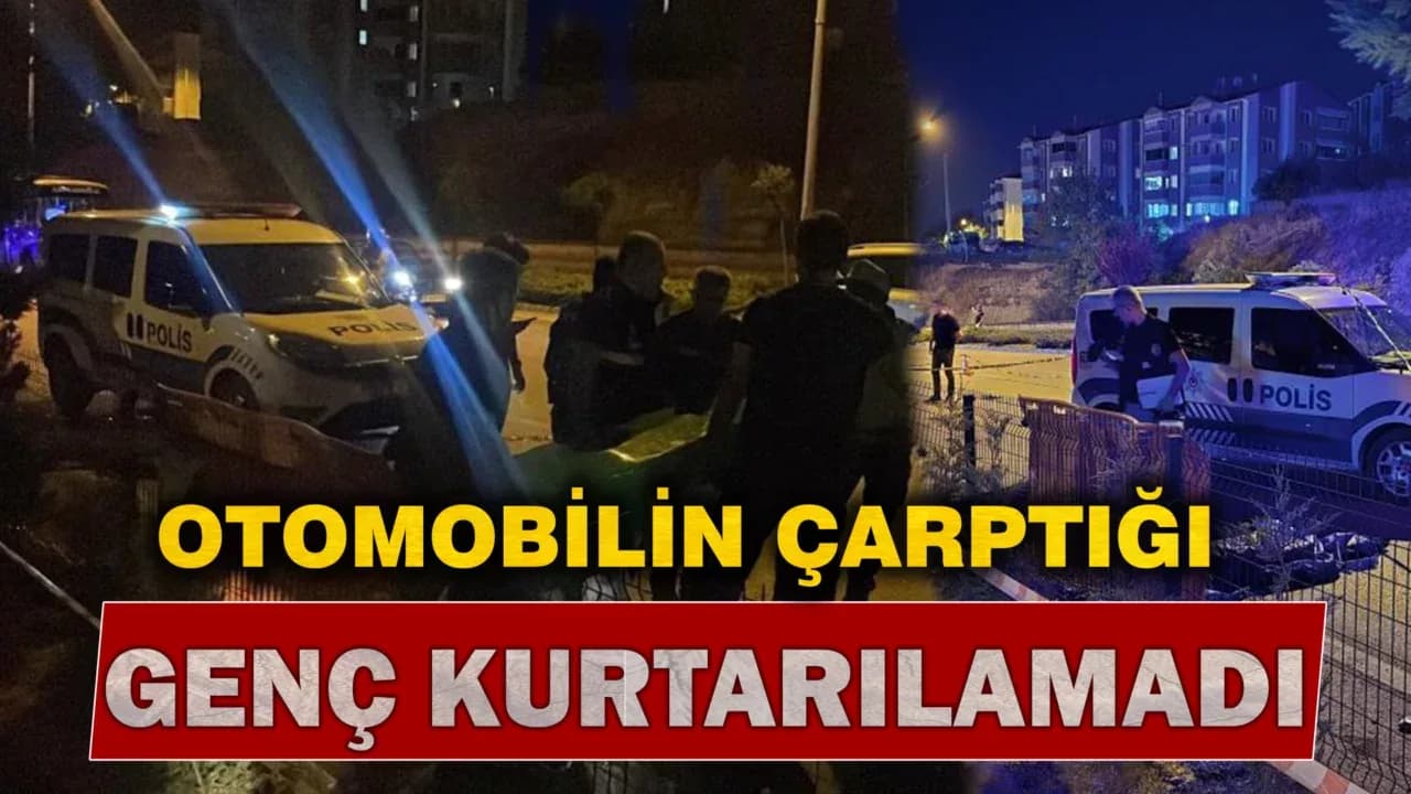 Karabük'te yolun karşısına geçerken otomobilin çarptığı genç hayatını kaybetti
