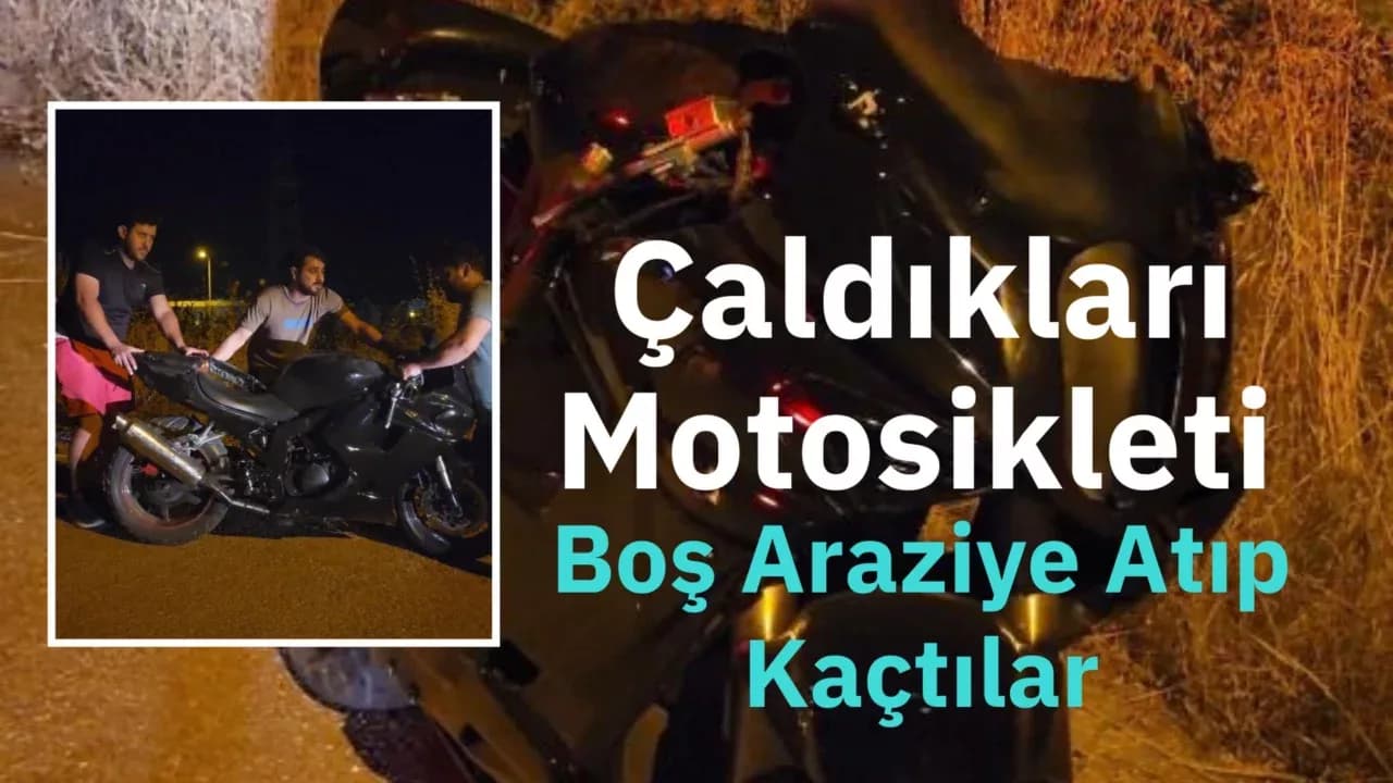 Çaldıkları motosikleti boş araziye atıp kaçtılar