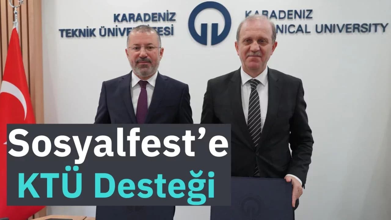 Sosyalfest 2025’e Akademik Destek Büyüyor: KTÜ de Paydaşlar Arasında