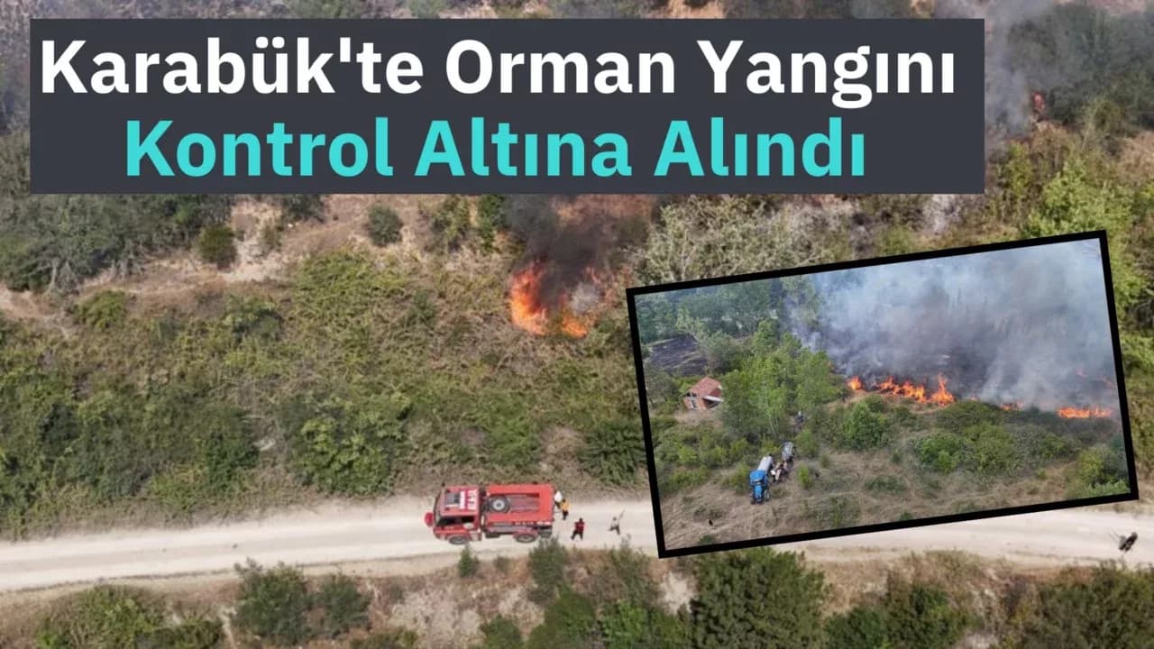 Karabük'te orman yangını kontrol altına alındı