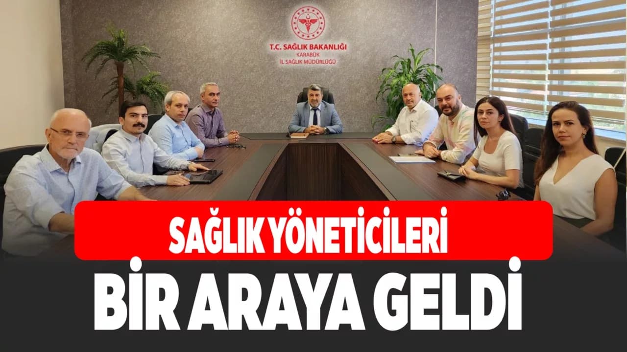 Sağlık Yöneticileri Bir Araya Geldi