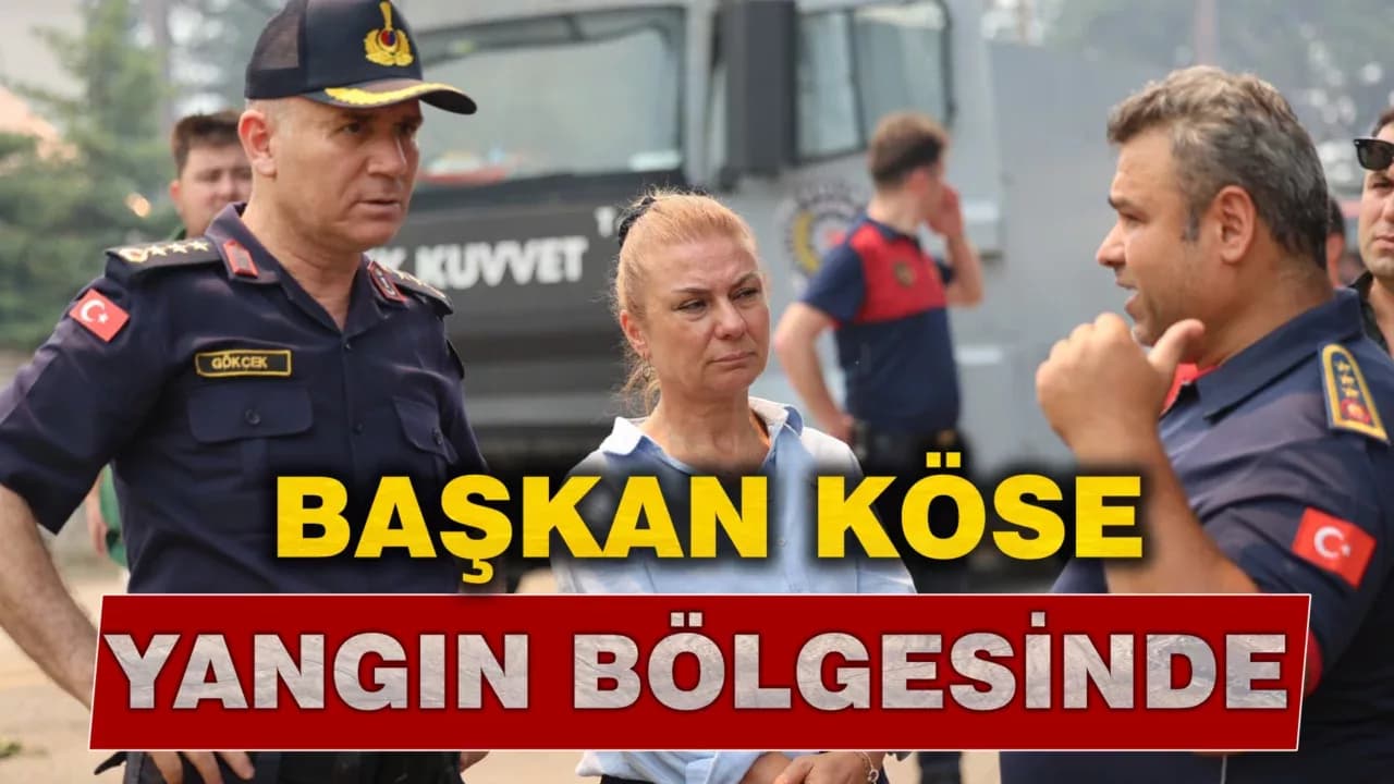 Başkan Köse Yangın Bölgesinde İncelemelerde Bulundu