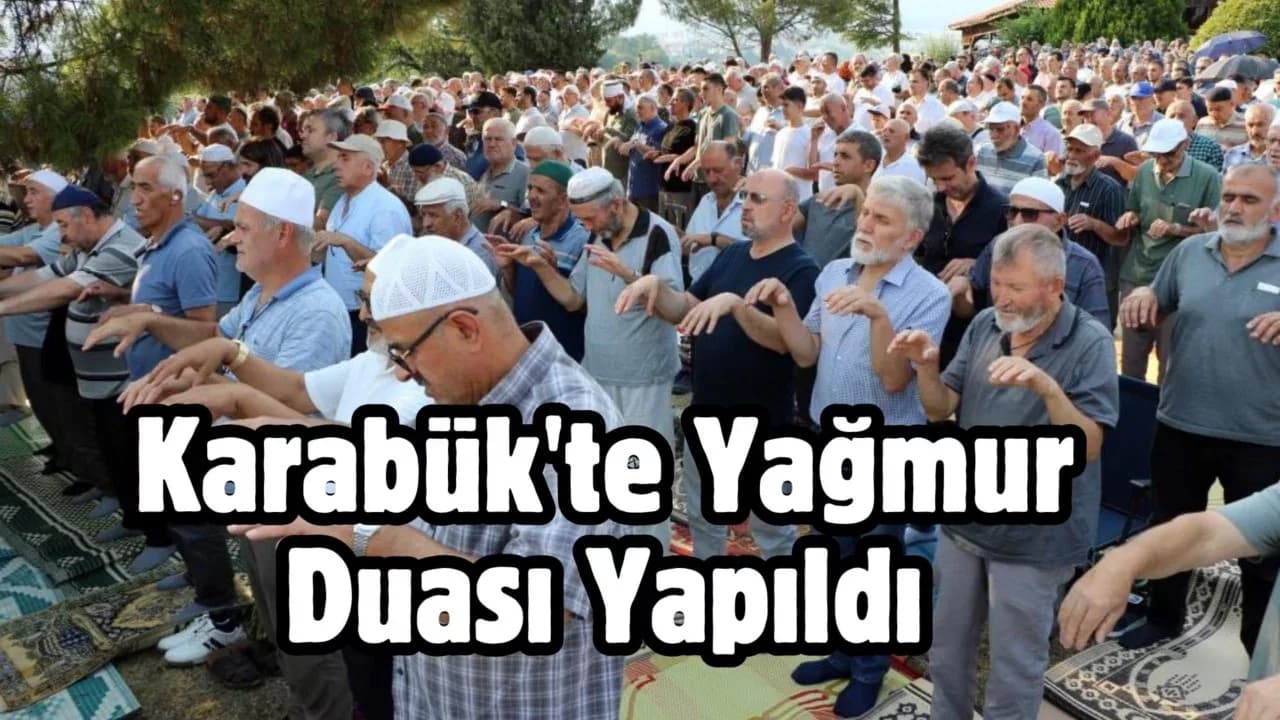 Yangınların devam ettiği Karabük'te yağmur duası yapıldı