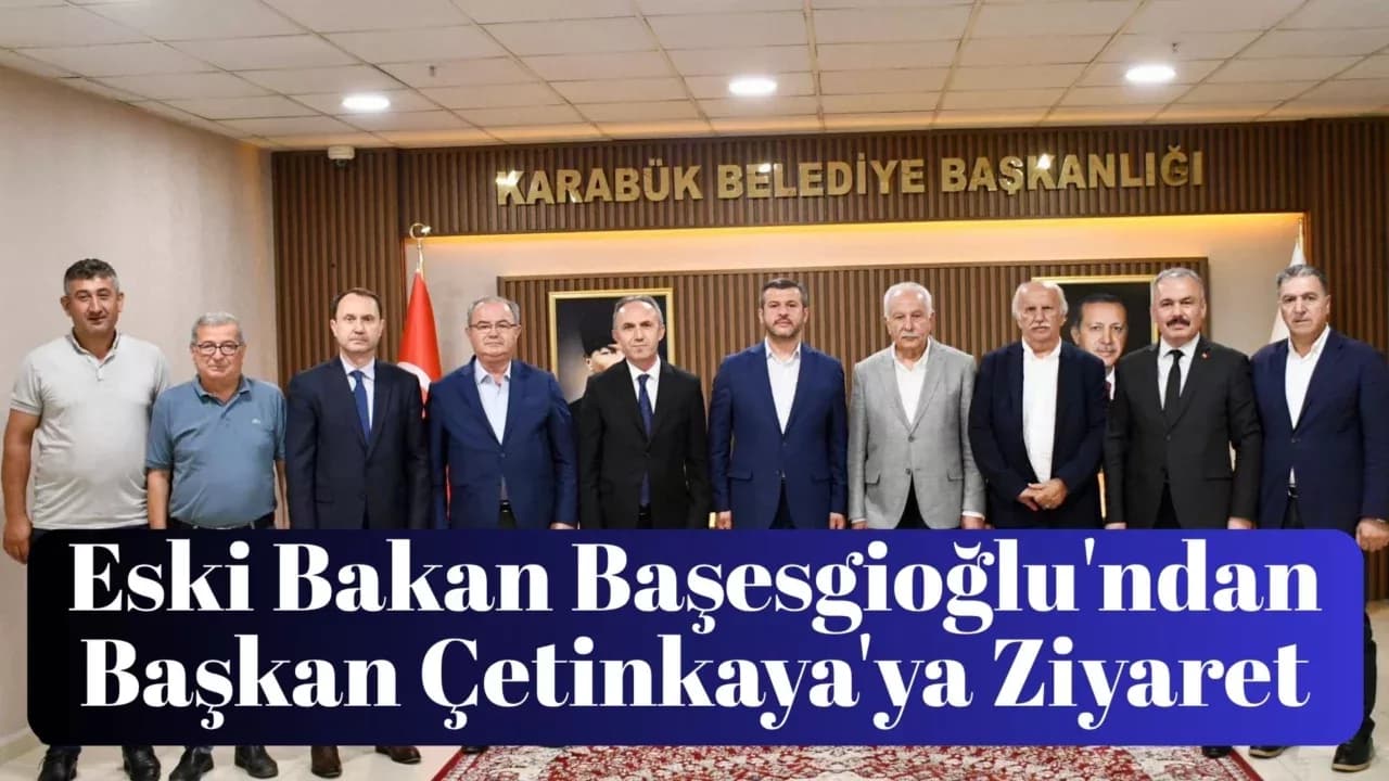 Eski Bakan Başesgioğlu'ndan Başkan Çetinkaya'ya Ziyaret