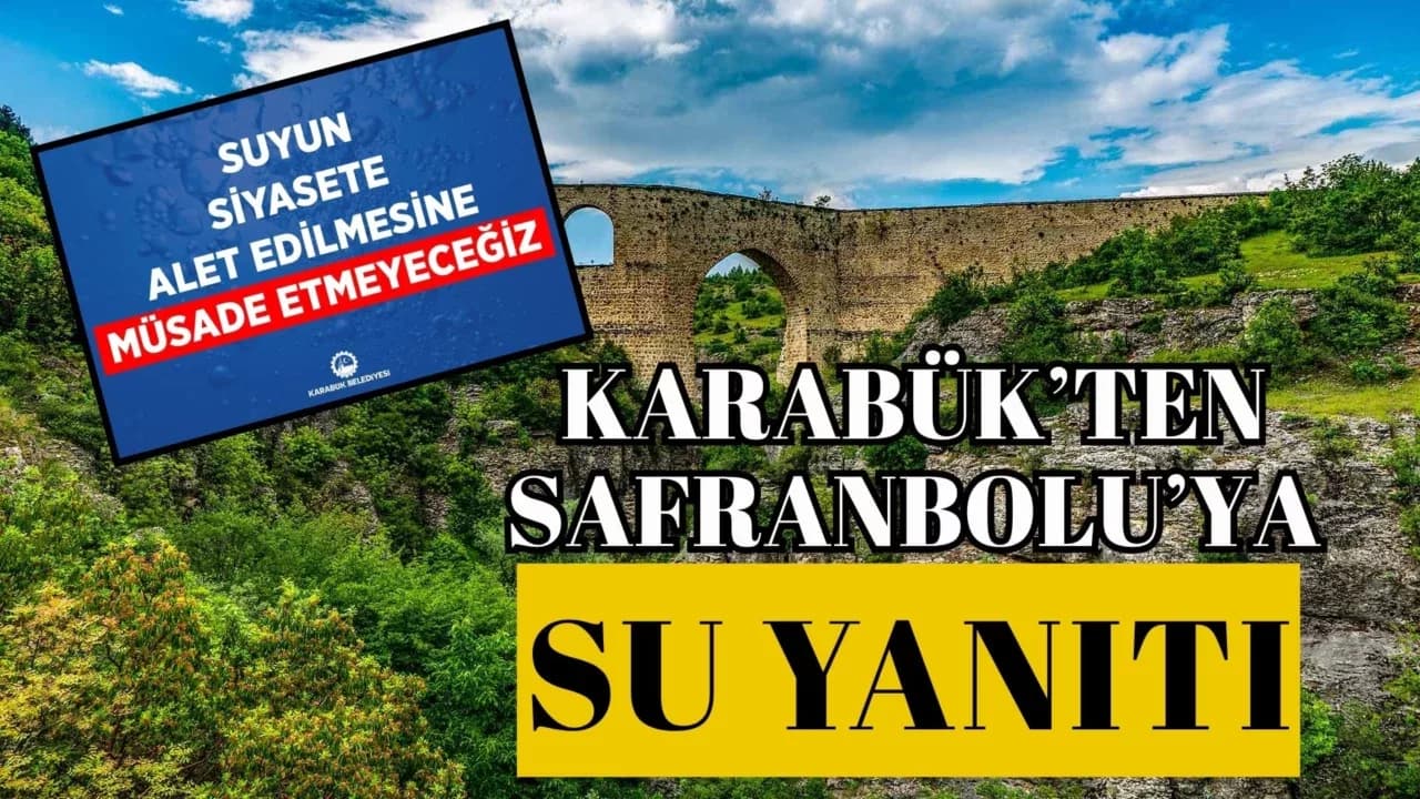 Karabük Belediyesi'nden Safranbolu'nun Su İddialarına Yanıt