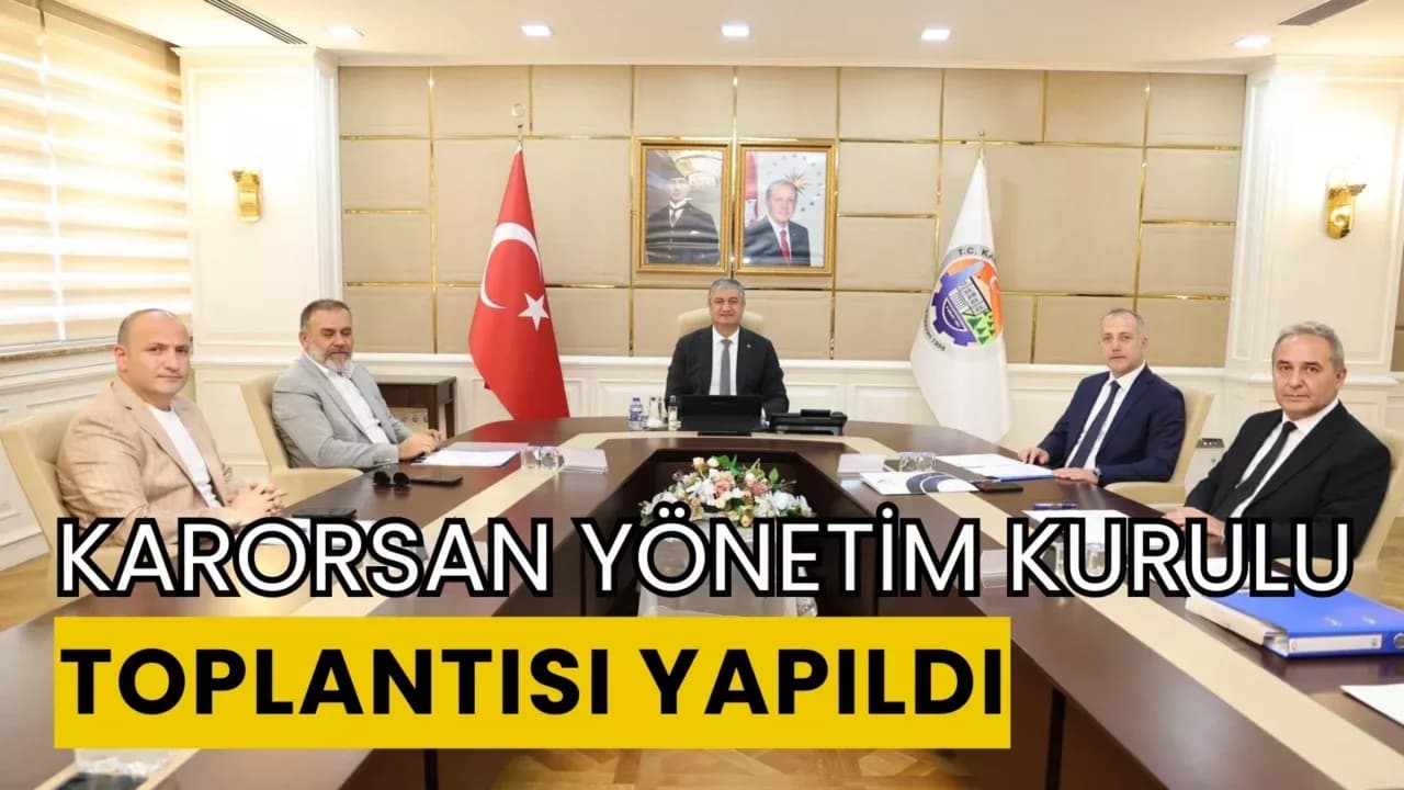 KARORSAN Yönetim Kurulu Toplantısı Yapıldı