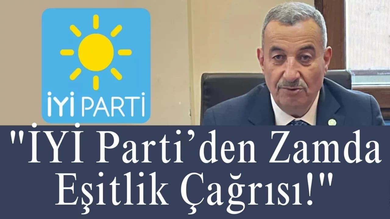 İYİ Parti İl Başkanı Şaban Şahin: "Belediye Personelleri Arasında Eşitlik Sağlanmalıdır"