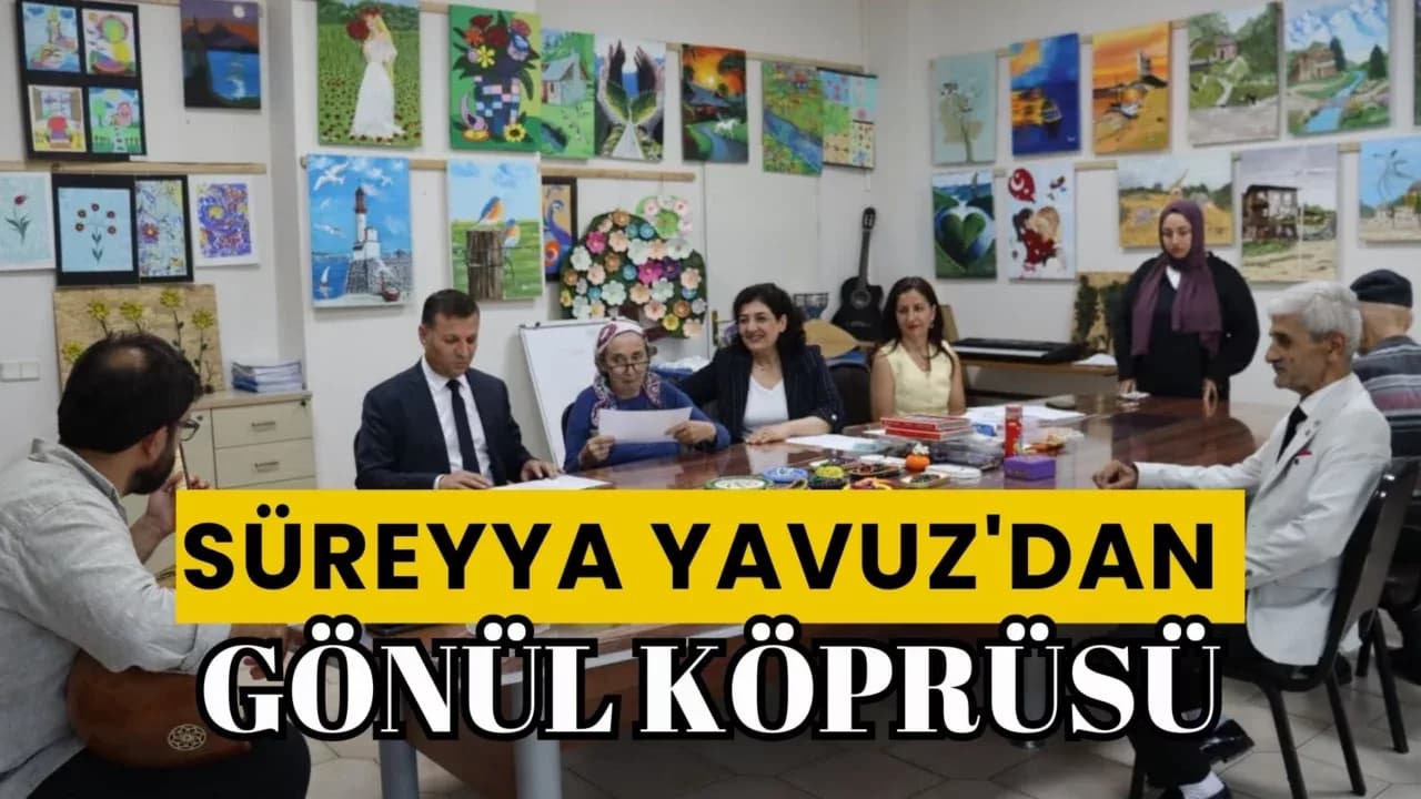 Süreyya Yavuz'dan Huzur Evi'ne Gönül Köprüsü