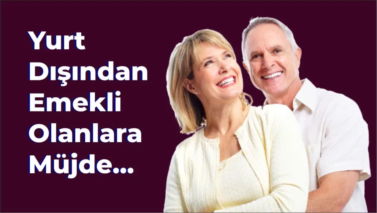 Yurt Dışından Emekli Olanlara Promosyon Müjdesi!