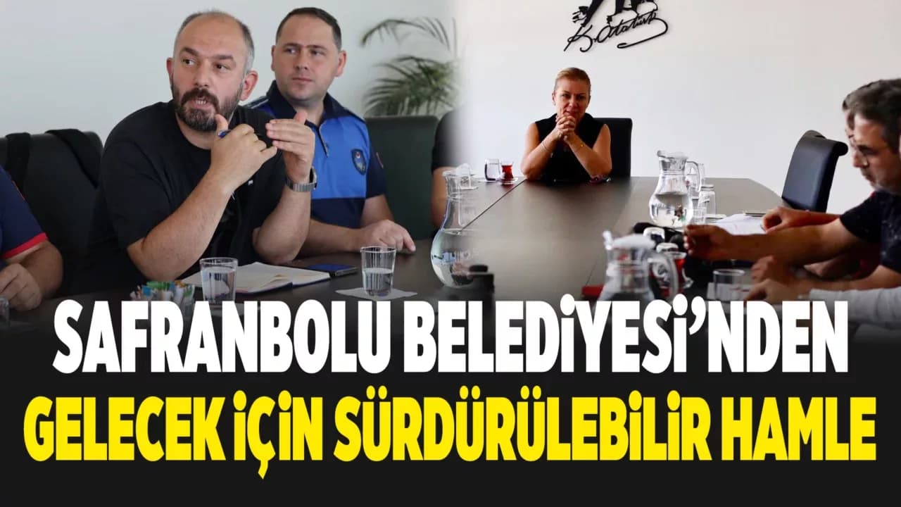 Safranbolu Belediyesi Sürdürülebilir Kalkınma İçin Çalışıyor