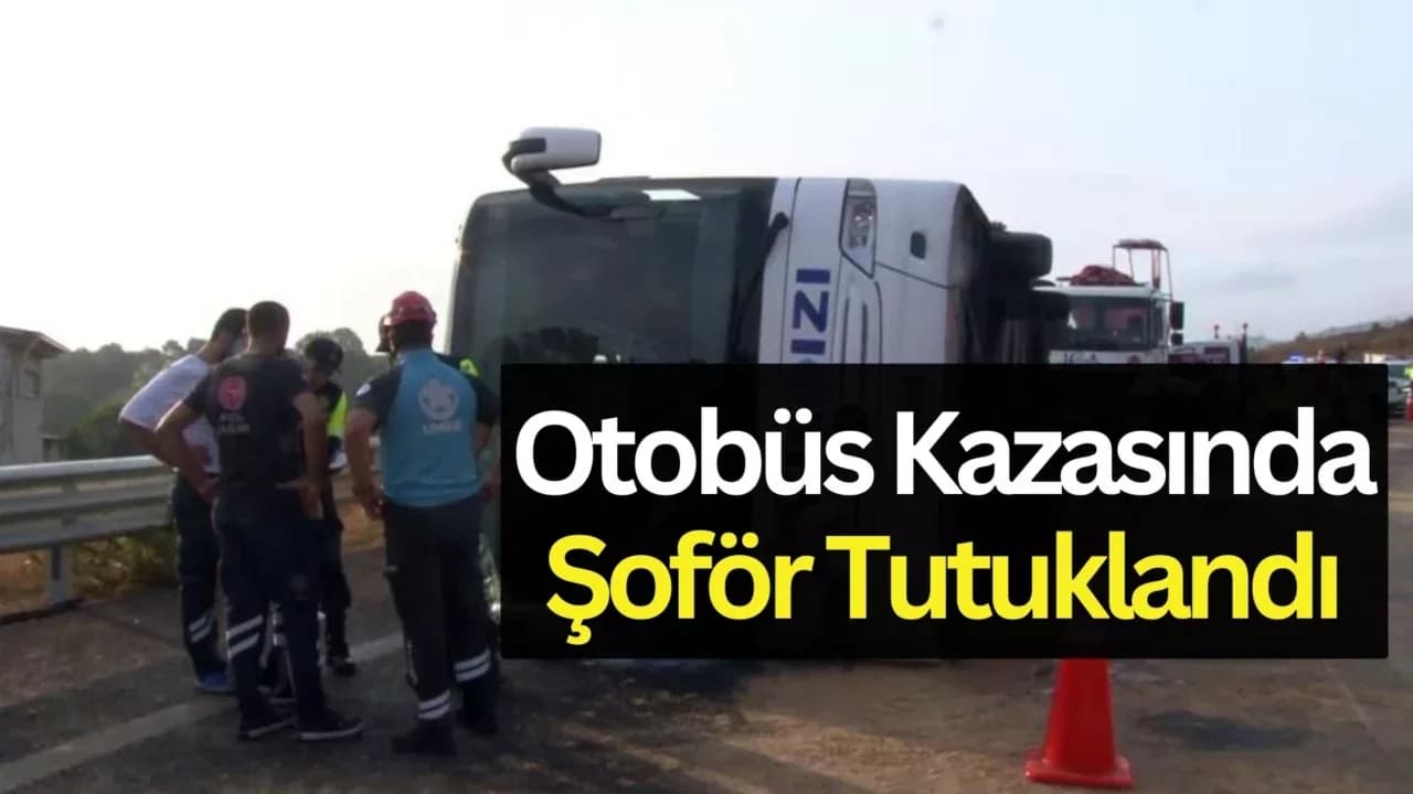 Otoyol'da 4 kişinin öldüğü otobüs kazasında şoför tutuklandı