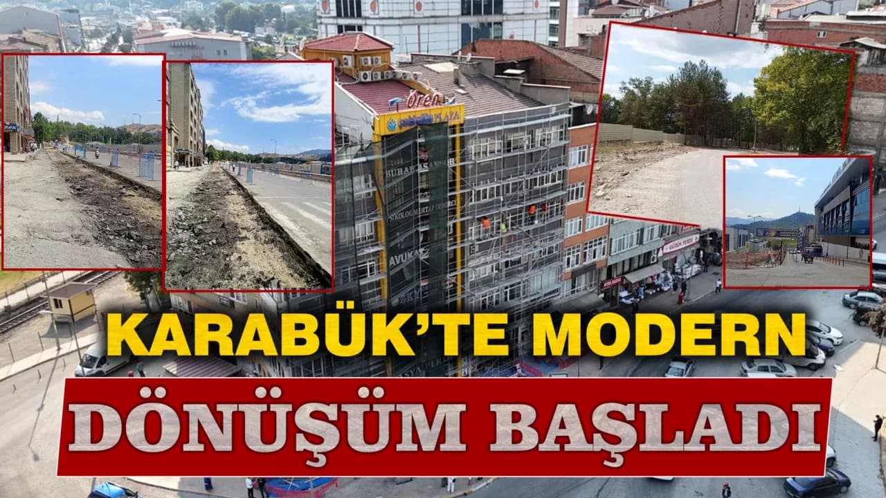Karabük Şantiye Alanına Döndü