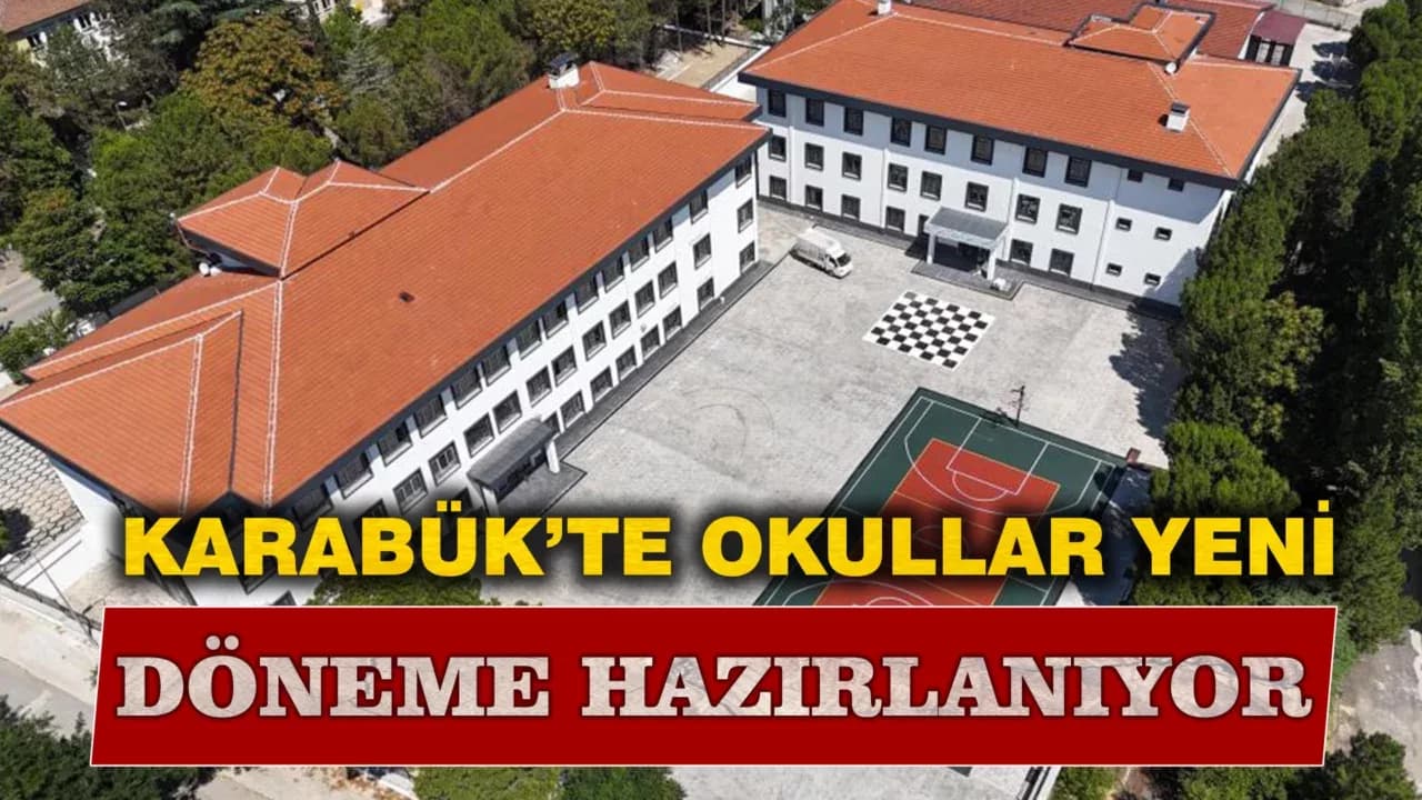 Karabük’te okullar yeni eğitim-öğretim yılına hazırlanıyor