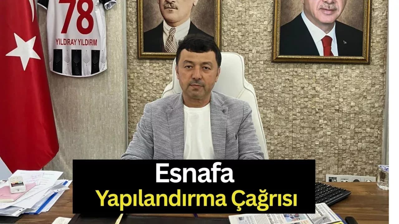 Yıldırım'dan Esnaf İçin  Yapılandırma Çağrısı