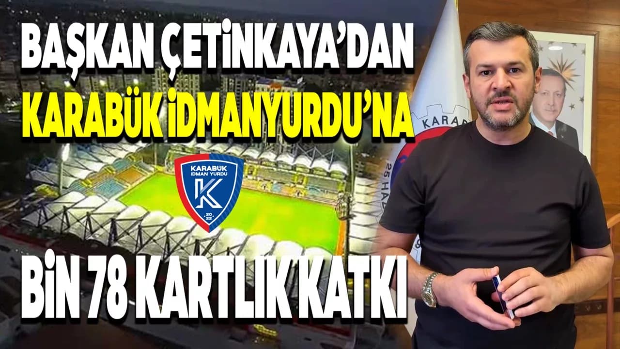 Karabük Belediye Başkanı Çetinkaya’dan İdmanyurdu’na Destek