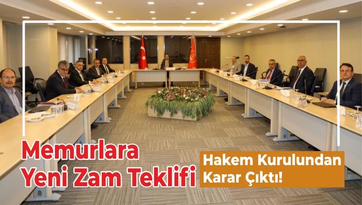 Hakem Kurulu'ndan Karar Çıktı: Memurlara Yeni Zam Teklifi Belli Oldu