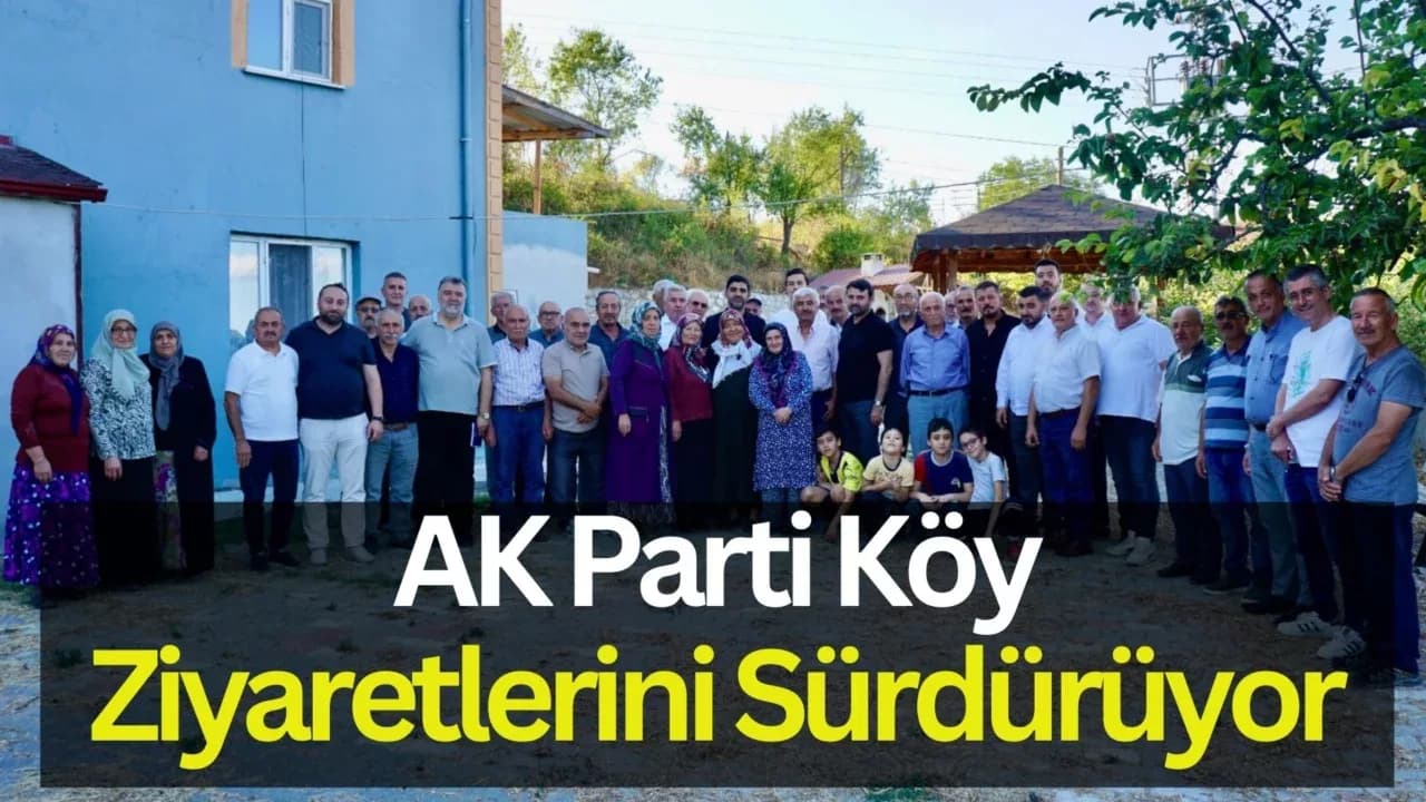 AK Parti Köy Ziyaretlerini Sürdürüyor