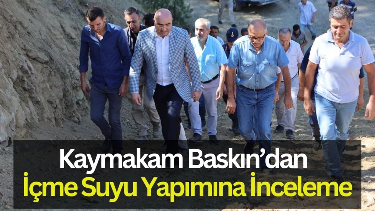 Kaymakam Baskın Akkışla Köyü’nde İçme Suyu Projesini İnceledi