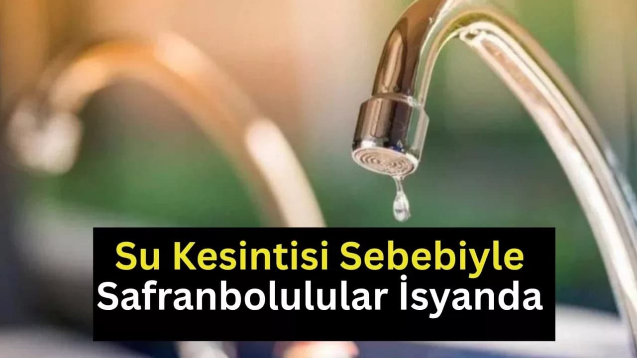 Safranbolu'da Sular Kesik, Tepkiler Yükseliyor