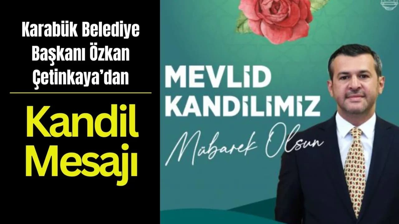 Çetinkaya’dan Mevlid Kandili Mesajı