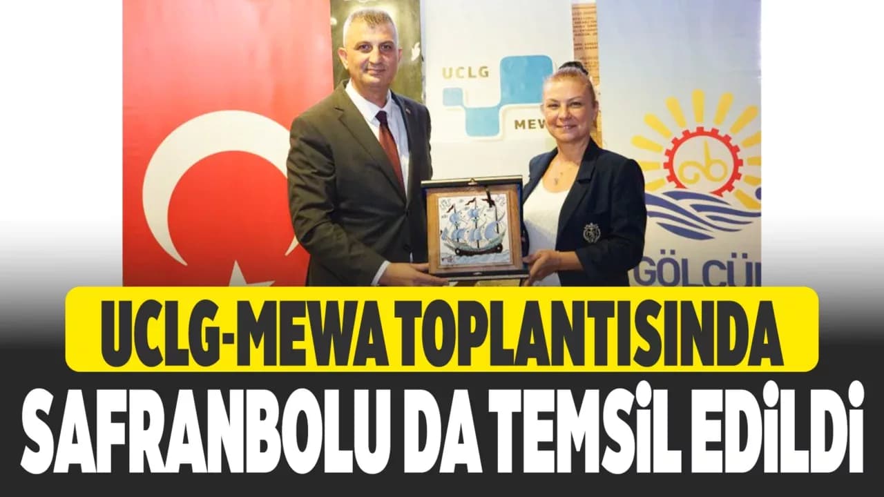Safranbolu Belediye Başkanı Mimar Elif Köse, UCLG-MEWA Toplantısına Katıldı