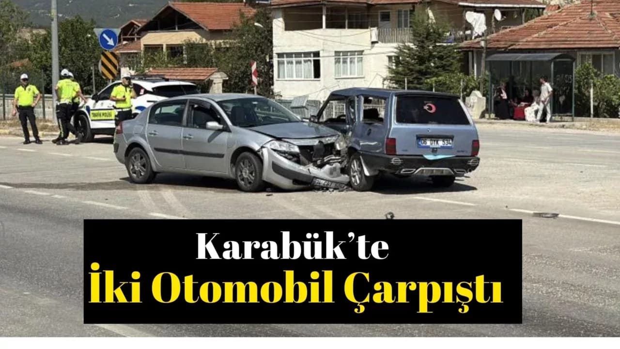 Karabük'te otomobiller çarpıştı: 2'si çocuk 6 yaralı
