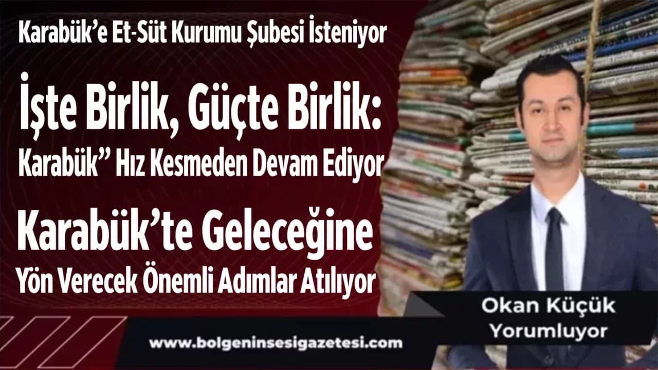 Karabük’e Et-Süt Kurumu Şubesi İsteniyor