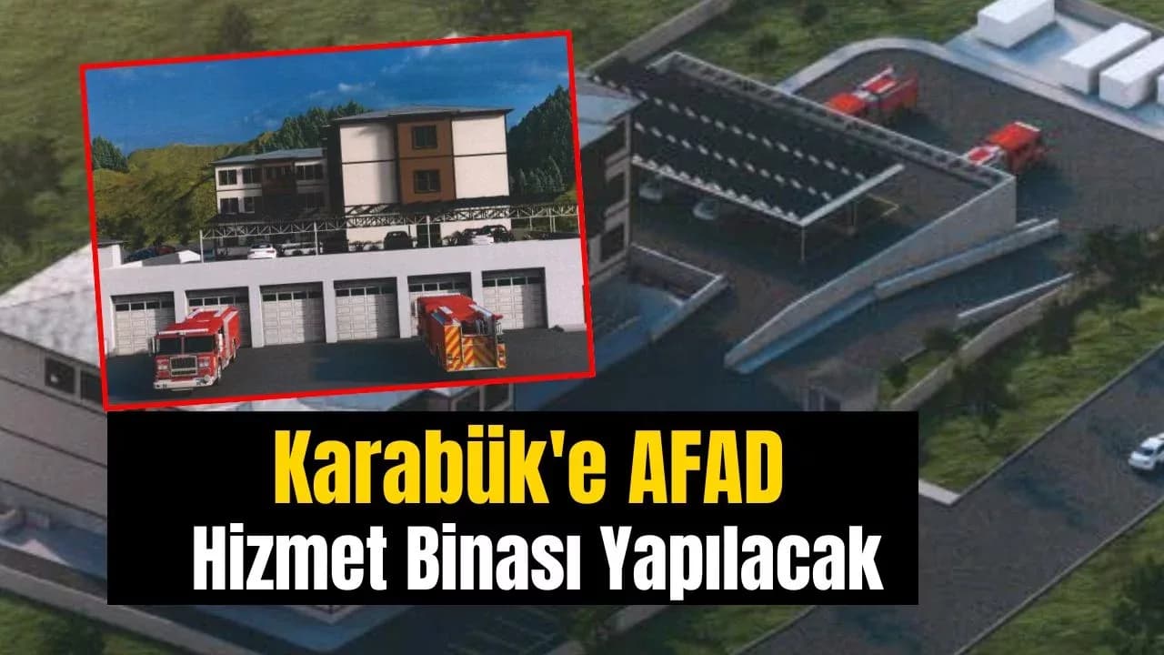 Karabük'e AFAD Hizmet Binası Yapılacak