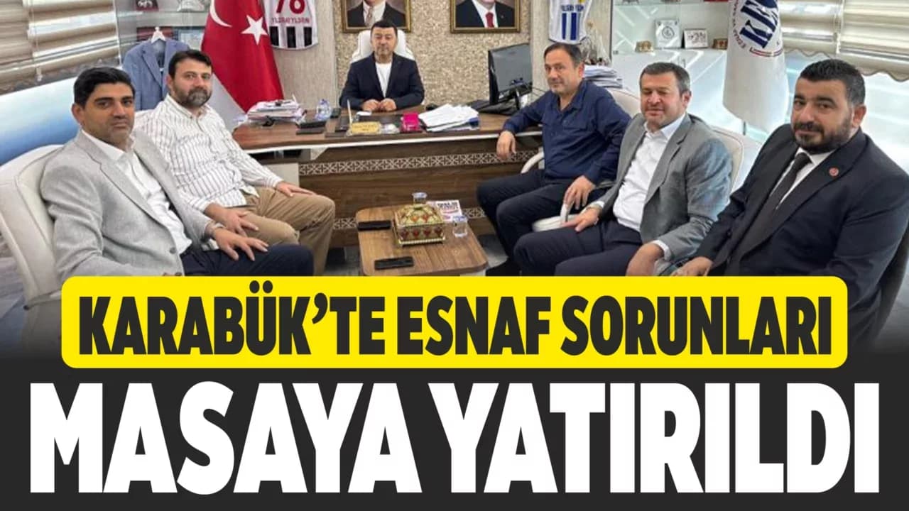 Karabük’te Esnaf Ziyaretinde Sorunlar Görüşüldü