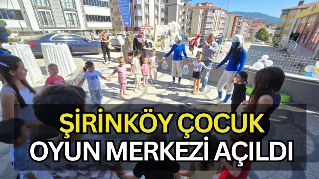 Çocukların Yeni Oyun Dünyası "Şirinköy" Hizmete Açıldı
