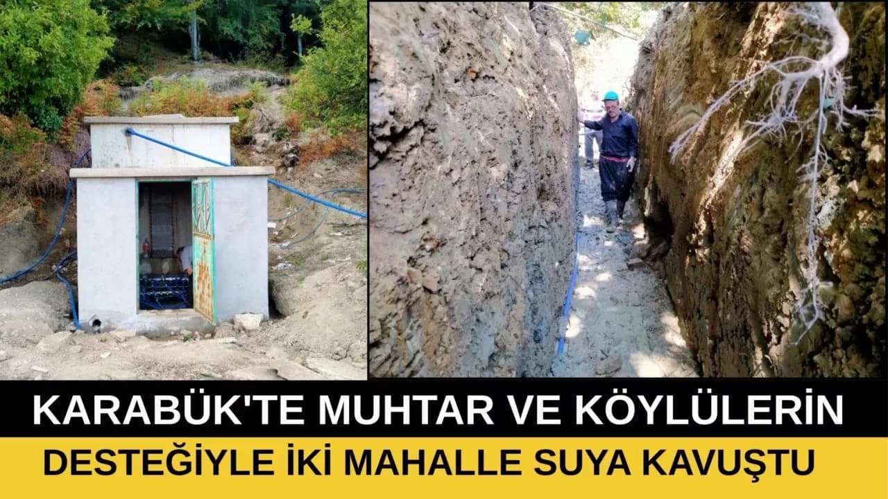 Karabük'te muhtar ve köylülerin desteğiyle iki mahalle suya kavuştu