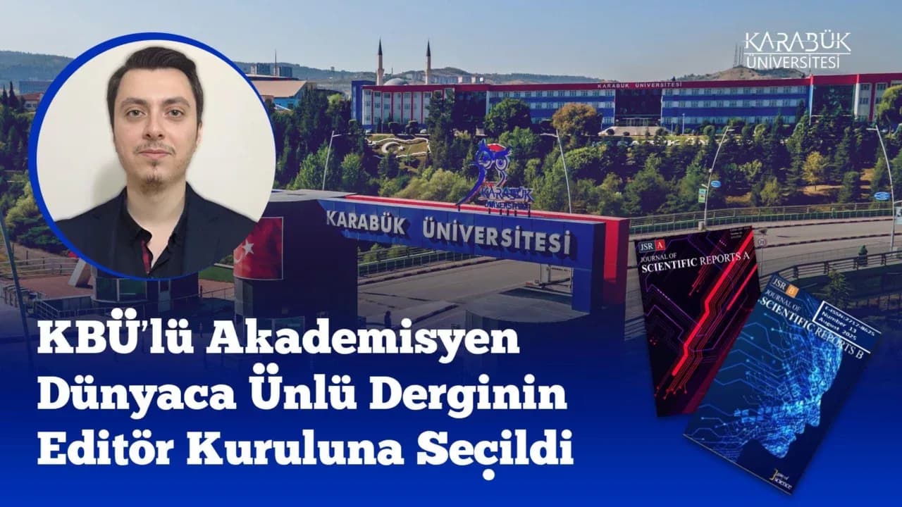 KBÜ’lü Akademisyen Dünyaca Ünlü Derginin Editör Kuruluna Seçildi