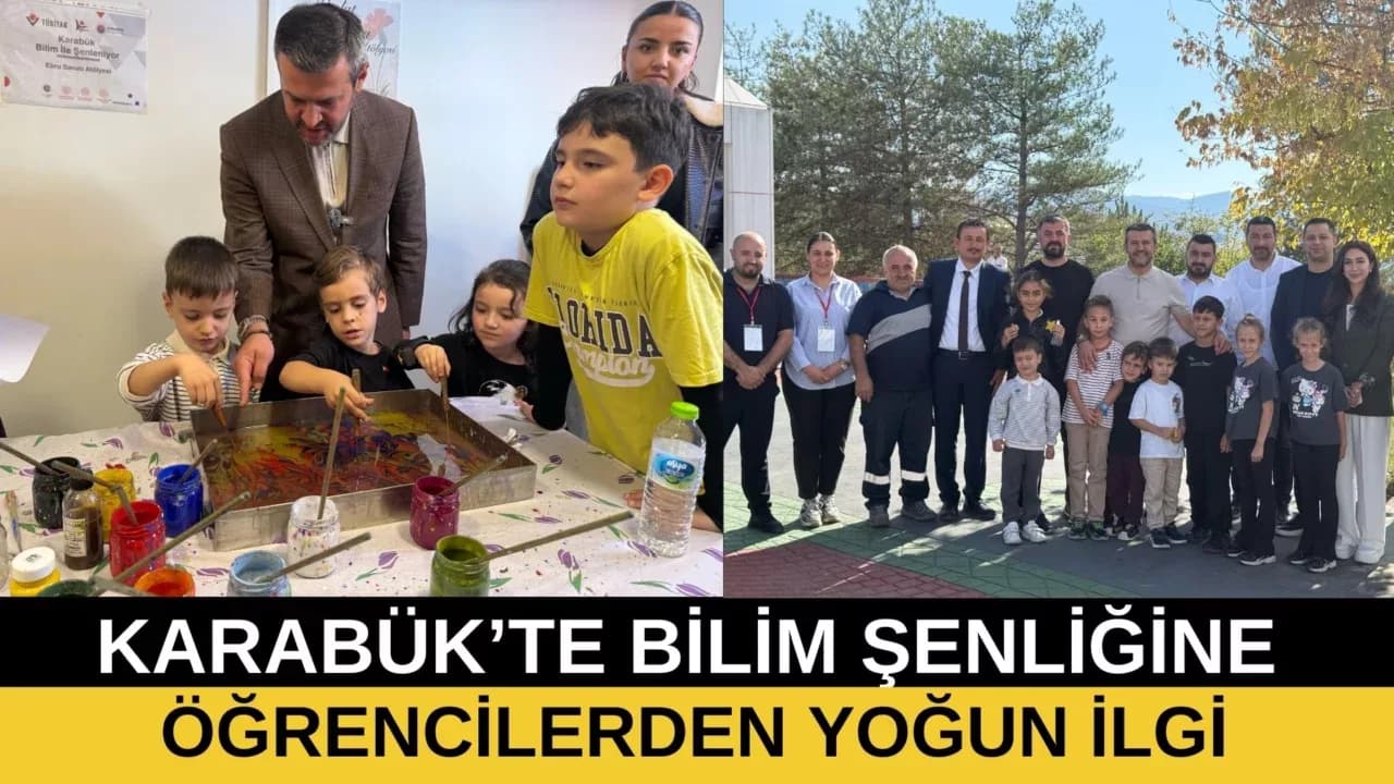 KARABÜK’TE BİLİM ŞENLİĞİNE YOĞUN İLGİ
