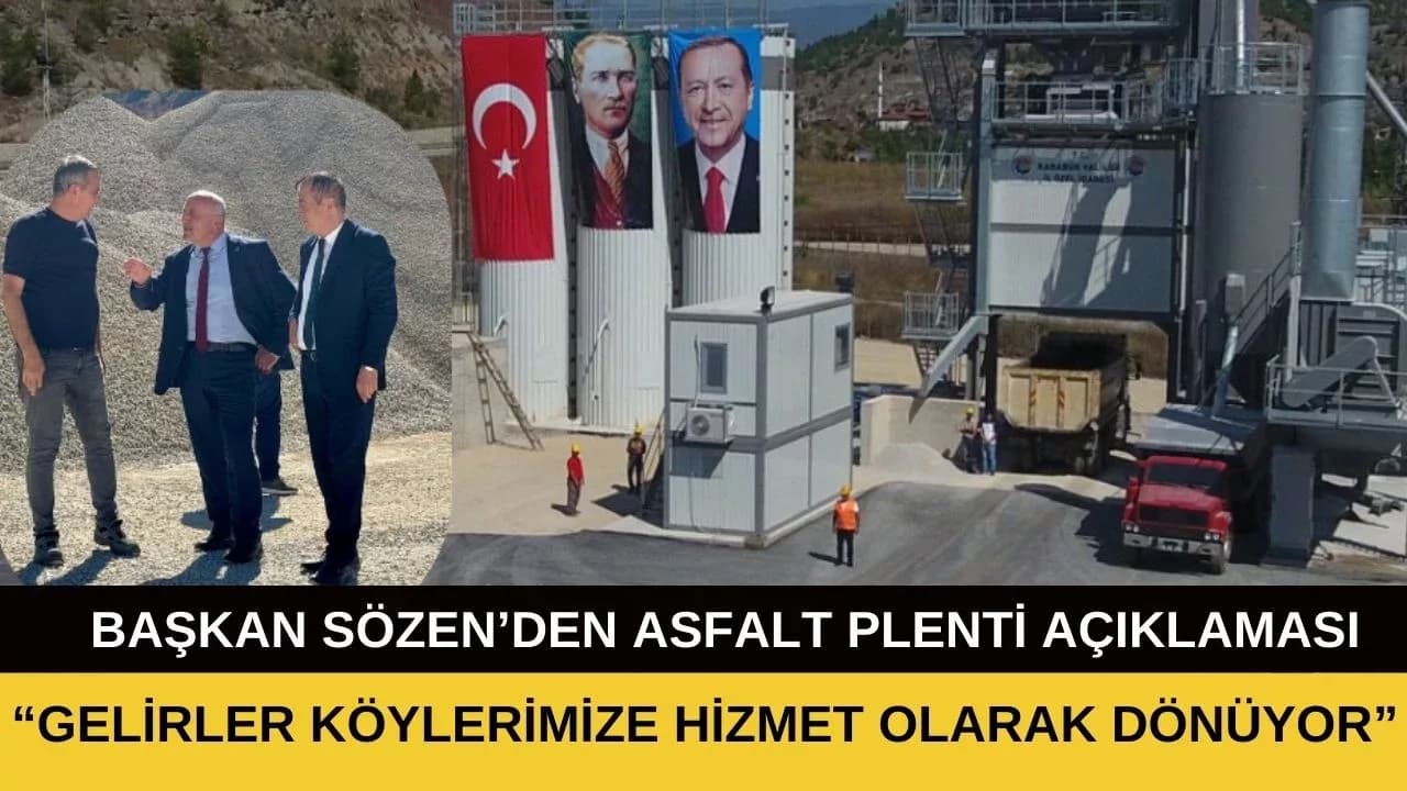 Sözen: “Asfalt Plentimiz Bölgenin Lokomotifi Haline Geldi”