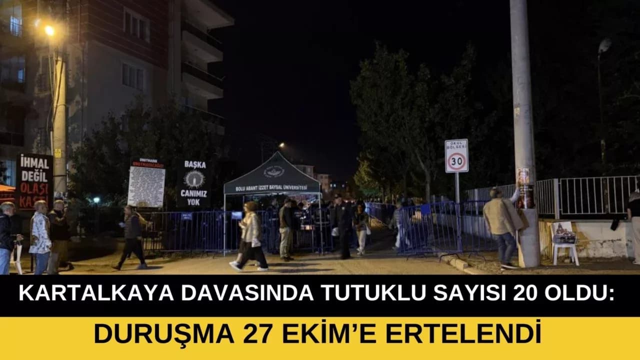 Kartalkaya davasında tutuklu sayısı 20’ye yükseldi: Duruşma 27 Ekim’e ertelendi